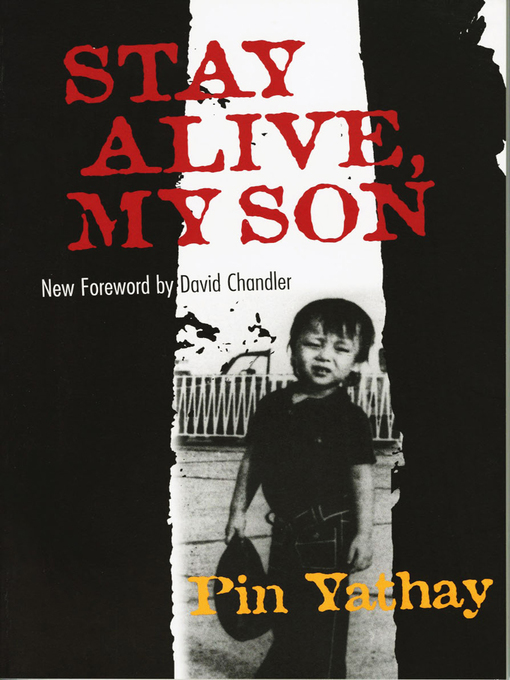 Title details for Stay Alive, My Son by Pin Yathay - Wait list